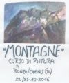 "MONTAGNE"  Corso di pittura a Ronzo Chienis (TN) 22-23/10/16